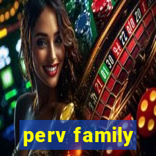 perv family